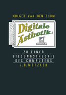 Digitale sthetik: Zu Einer Bildungstheorie Des Computers