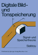 Digitale Bild- Und Tonspeicherung: Signal- Und Speichertheorie