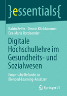 Digitale Hochschullehre Im Gesundheits- Und Sozialwesen: Empirische Befunde Zu Blended-Learning-Anstzen