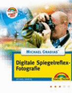 Digitale Spiegelreflexfotografie. Digital Fotografieren