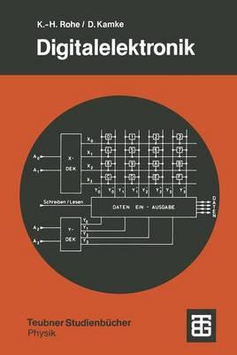 Digitalelektronik: Eine Einfuhrung Fur Physiker - Rohe, Karl H, and Kamke, Detlef