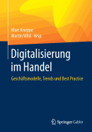 Digitalisierung Im Handel: Geschftsmodelle, Trends Und Best Practice