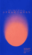digitalSTRUCTURES: Data and Urban Strategies of the Civic Future