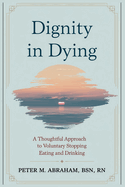 Dignity in Dying: A Thoughtful Approach to Voluntary Stopping Eating and Drinking