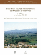 Dikili Tash, Village Prehistorique de Macedoine Orientale II: Volume 1: Les Recherches 1986-2001