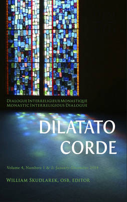 Dilatato Corde - Volume 4: Numbers 1 & 2: January-December 2014 - Skudlarek, William (Editor)
