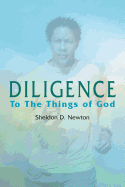 Diligence: To the Things of God