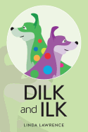 Dilk and Ilk