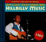 Dim Lights, Thick Smoke and Hillbilly Music: 1964 - Various Artists