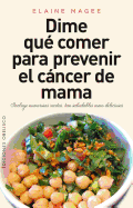 Dime Que Comer Para Prevenir El Cancer de Mama