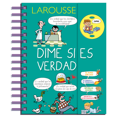 Dime Si Es Verdad - Ediciones Larousse (Editor)