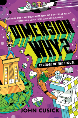 Dimension Why #2: Revenge of the Sequel - Cusick, John