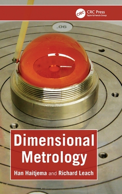 Dimensional Metrology - Haitjema, Han, and Leach, Richard