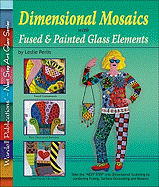 Dimensional Mosaics with Fused & Painted Glass Elements