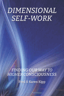 Dimensional Self-Work: Finding Our Way to Higher Consciousness