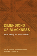 Dimensions of Blackness: Racial Identity and Political Beliefs