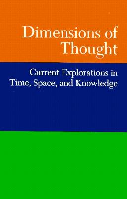 Dimensions of Thought: Current Explorations in Time, Space & Knowledge, II - Tulku, Tarthang, and Randall, Steve (Editor)