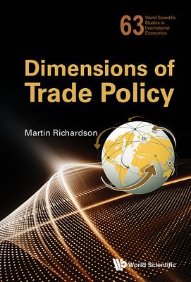 Dimensions of Trade Policy - Richardson, Martin