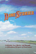 DimeStories: California, New Mexico, and Beyond!: a celebration of 10 years of DimeStories