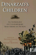 Dinarzad's Children: An Anthology of Contemporary Arab American Fiction