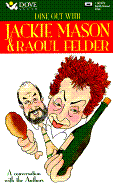 Dine Out with Jackie Mason and Raoul Felders - Mason, Jackie (Read by), and Felder, Raoul Lionel (Read by)