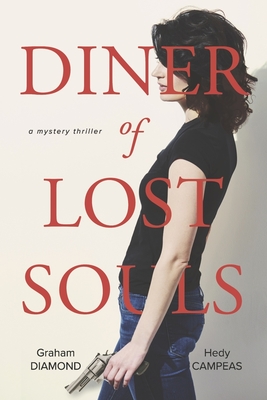 Diner of Lost Souls: A Mystery Thriller Volume 1 - Diamond, Graham, and Campeas, Hedy