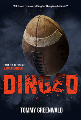 Dinged: (A Game Changer Companion Novel) - Greenwald, Tommy