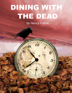 Dining with the Dead: A Play for 8 About a Family Funeral