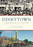 Dinkytown: Four Blocks of History