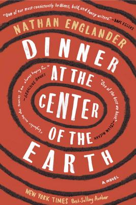 Dinner at the Center of the Earth - Englander, Nathan