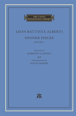 Dinner pieces - Alberti, Leon Battista, and Marsh, David (Translated by)