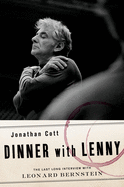 Dinner with Lenny: The Last Long Interview with Leonard Bernstein