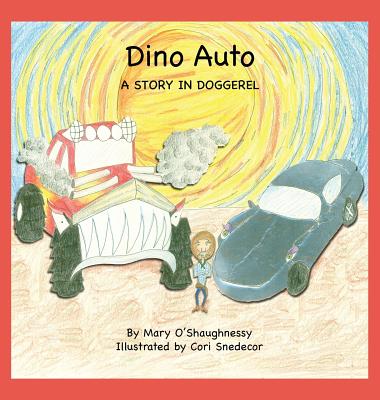 Dino Auto: a story in doggerel - O'Shaughnessy, Mary