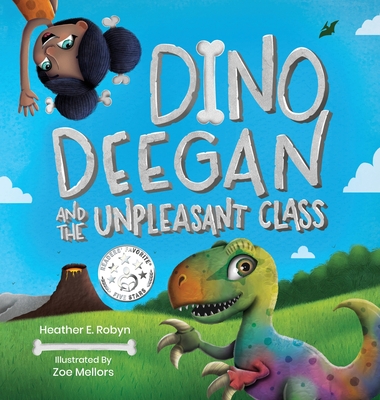 Dino Deegan and the Unpleasant Class - Robyn, Heather E