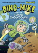Dino-Mike and the Lunar Showdown