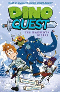 Dino Quest: The Mammoth Riders: What If Knights Rode Dinosaurs?