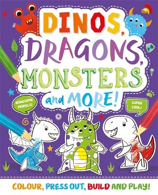 Dinos, Dragons, Monsters and More! - Igloo Books