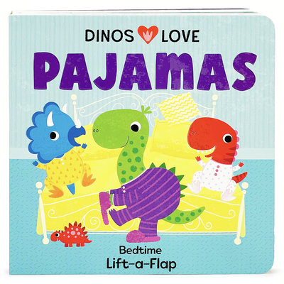 Dinos Love Pajamas - Cottage Door Press (Editor), and Sheldon, Christine