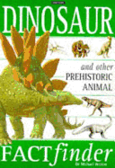 Dinosaur and other prehistoric animal factfinder