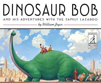 Dinosaur Bob and His Adventures with the Family Lazardo - Joyce, William