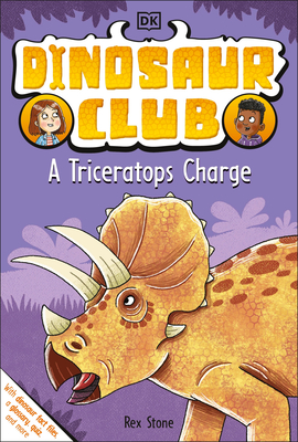 Dinosaur Club: A Triceratops Charge - Stone, Rex