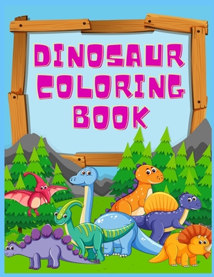 Dinosaur Coloring Book: Dinosaur Coloring Book for Ages 4-8 - Soares