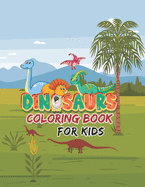 Dinosaur Coloring Book: Dinosaur Coloring Book For Kids Dinosaur Coloring Book Dinosaur Coloring and Activity Book For Children Great Gift for Children Educational Dinosaur Coloring Books Dinosaur Design Coloring Book