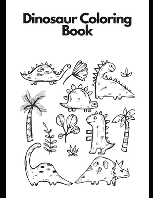 Dinosaur Coloring Book: Dinosaur Kids Coloring Book, activity book, kids all ages - Riley, Mark