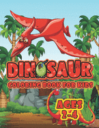 Dinosaur Coloring Book For Kids Ages 2-4: A Big Dinosaur Coloring Book For Toddlers and Preschoolers
