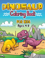 Dinosaur Coloring Book for Kids ages 4-8: Great Gift For Boys & Girls