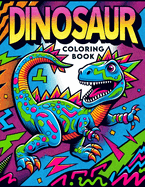 Dinosaur Coloring Book: Kid-Friendly Designs and Playful Illustrations Bring the Wonders of Dinosaurs to Life, Offering Hours of Creative Entertainment and Imaginative Exploration for Young Paleontologists