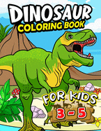 Dinosaur Coloring Books for kids 3-5: Extreamly Fun Dinosaur Gift for Boys & Girls