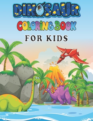 Dinosaur Coloring Books For Kids: A toddlers coloring books ( boys & girls or any preschoolers ages 2-4, 4-8 who like dinosaurs) with 40 Cute Dinosaurs Illustrations / Perfect Gift from Parents or Grandparents - Zineb, Ouaayi