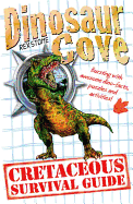 Dinosaur Cove: A Cretaceous Survival Guide